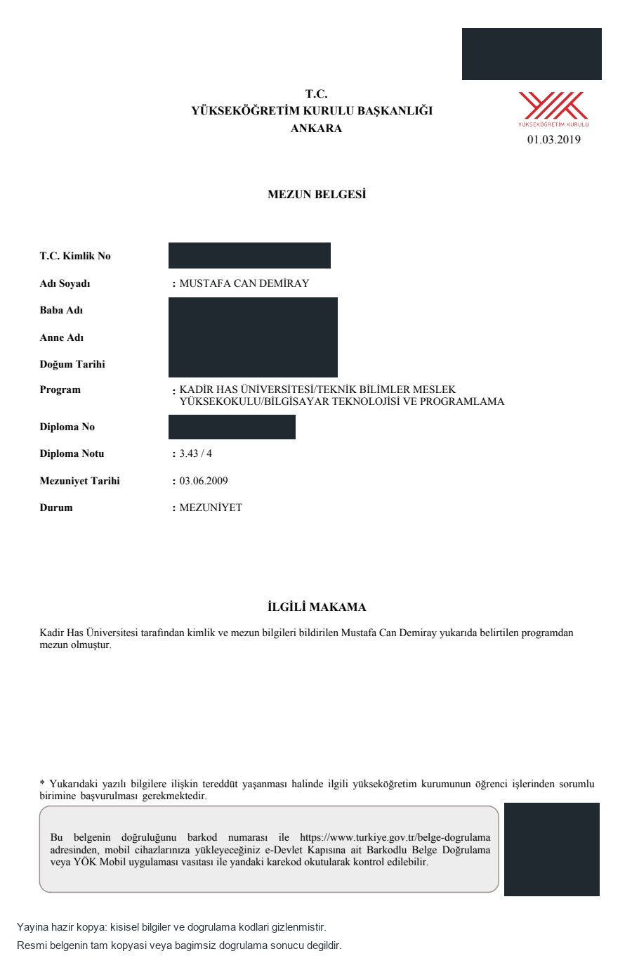 Mustafa Can Demiray, Kadir Has Üniversitesi Bilgisayar Teknolojisi ve Programlama, 3 Haziran 2009 mezuniyet belgesi; kişisel bilgiler ve doğrulama kodları gizlenmiştir.