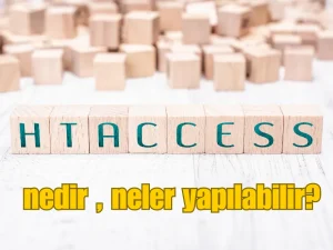 htaccess nedir , htaccess ile neler yapılabilir?